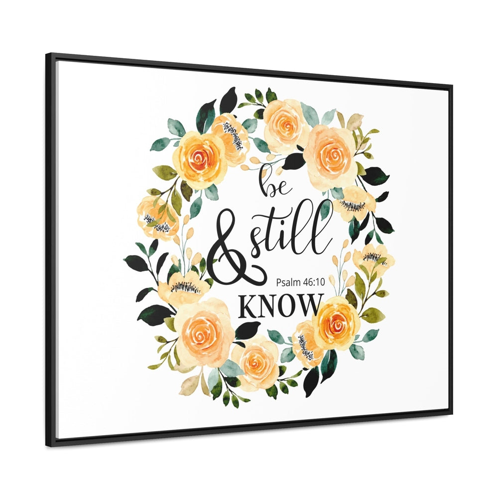 Be Still Canvas Wraps, Horizontal Frame