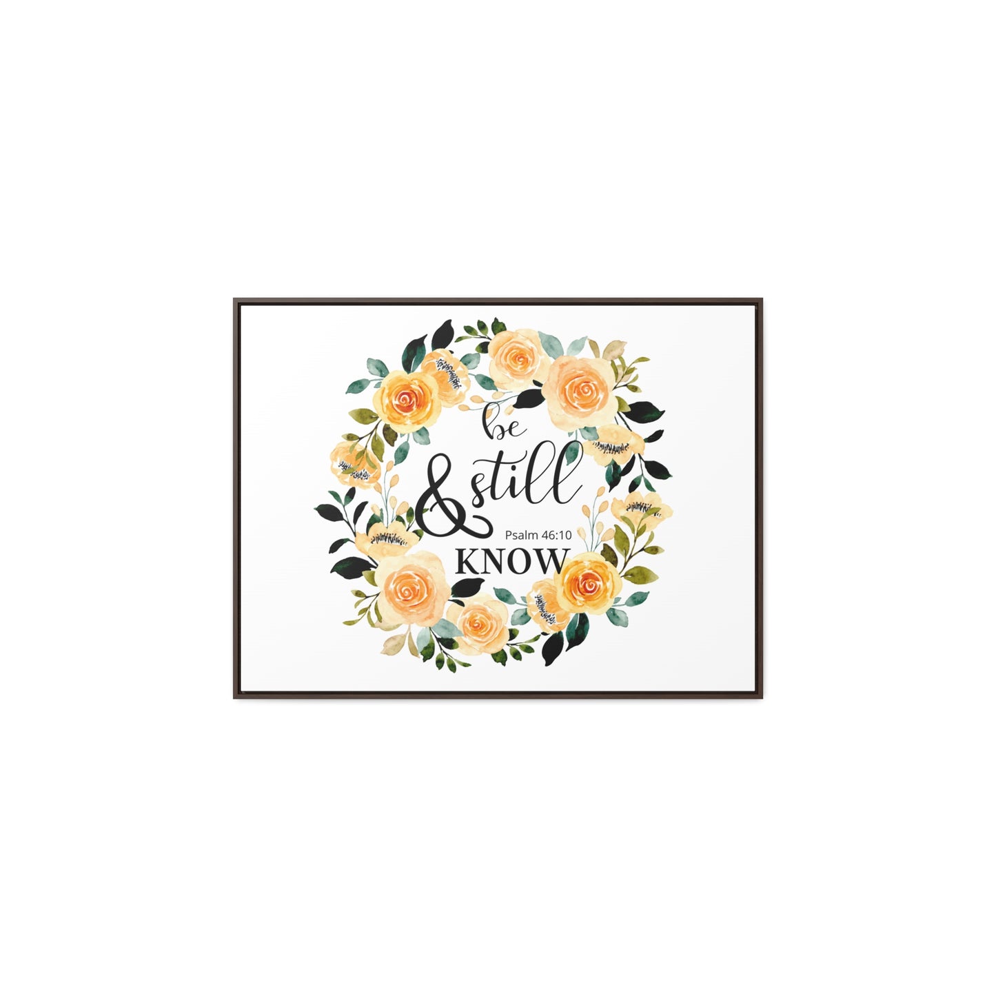 Be Still Canvas Wraps, Horizontal Frame