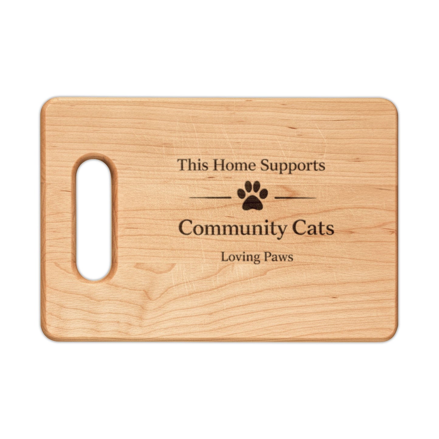 Engraved Cat Rescue Wooden Cutting Board  “This Home Supports Community Cats”